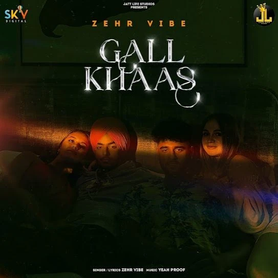 Download Gall Khaas by Zehr Vibe mp3 song