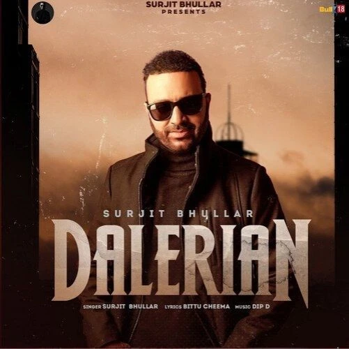 Download Dalerian by Surjit Bhullar top 100 mp3 song