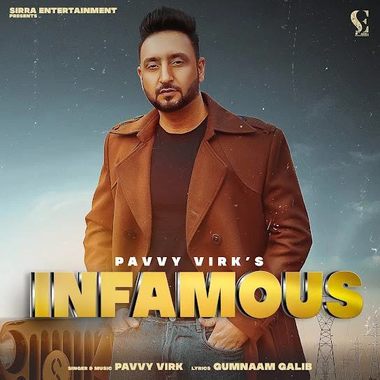 Download Infamous by Pavvy Virk top 100 mp3 song
