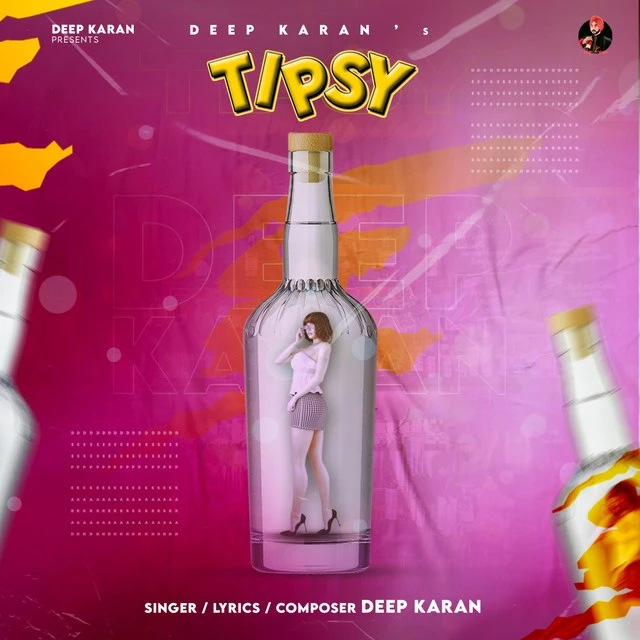 Download Tipsy by Deep Karan top 100 mp3 song