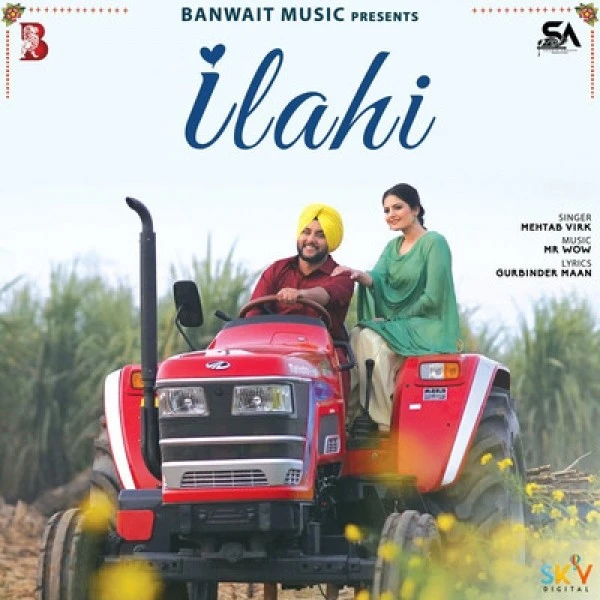 Download Ilahi Lyrics by Mehtab Virk mp3 song