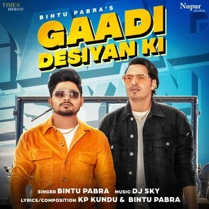Download Gaadi Desiyan Ki by Bintu Pabra top 100 mp3 song