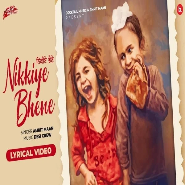 Download Nikkiye Bhene Lyrics by Amrit Maan mp3 song