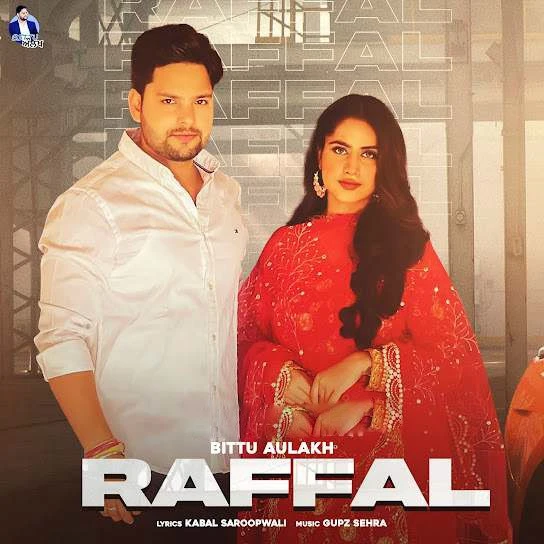 Download Raffal Lyrics by Bittu Aulakh mp3 song