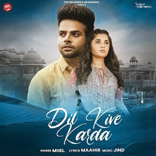 Download Dil Kive Karda Lyrics by Miel mp3 song
