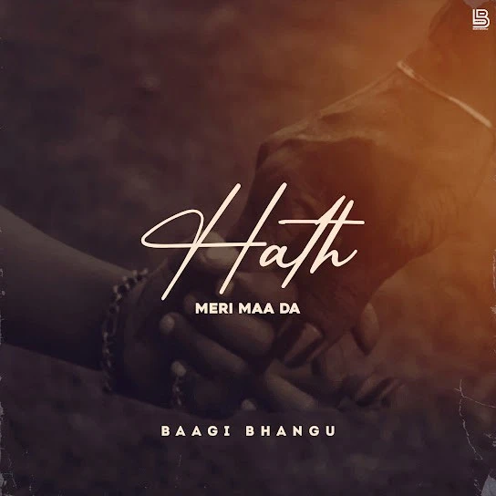 Download Hath Meri Maa Da Lyrics by Baagi Bhangu mp3 song