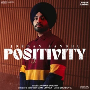 Download Positivity Lyrics by Jordan Sandhu mp3 song