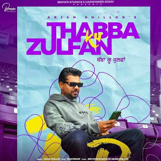 Download Thabba Ku Zulfan Lyrics by Arjan Dhillon mp3 song