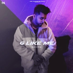 Download G Like Me by Anshdeep top 100 mp3 song