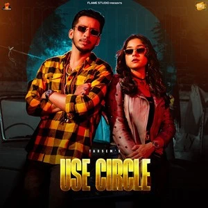 Download Use Circle Lyrics by Tarsem,Jasmeen Akhtar mp3 song
