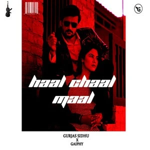 Download Haal Chaal Maal Lyrics by Gurjas Sidhu mp3 song