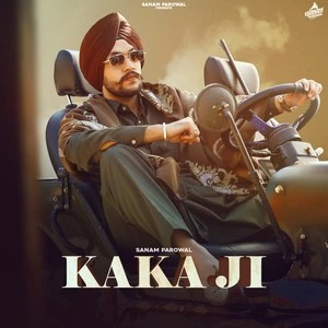 Download Kaka Ji Lyrics by Sanam Parowal mp3 song