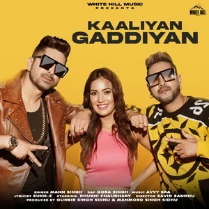 Download Kaaliyan Gaddiyan Lyrics by Mann Singh mp3 song