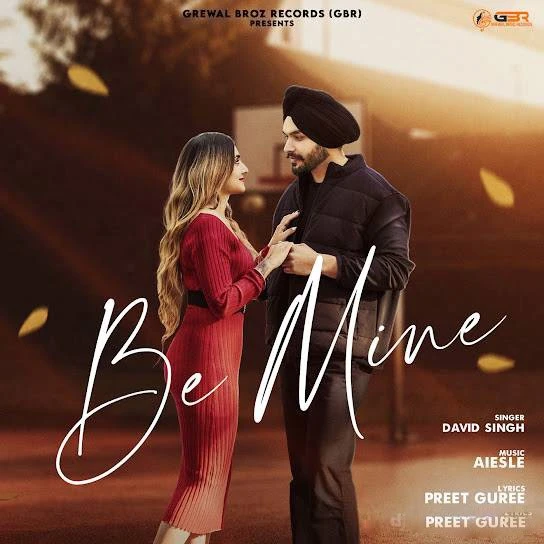 Download Be Mine Lyrics by David Singh mp3 song
