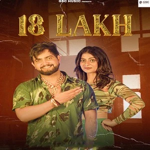 Download 18 Lakh by Raj Mawar top 100 mp3 song