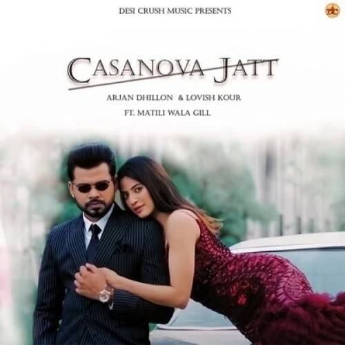 Download Casanova Jatt by Arjan Dhillon mp3 song