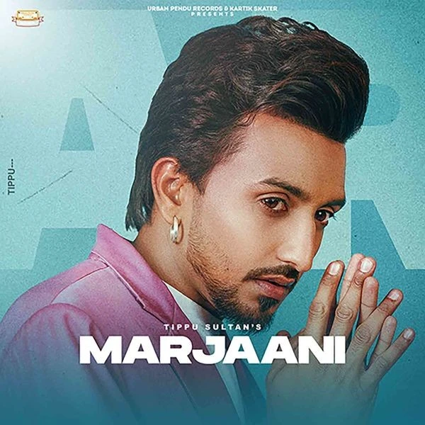 Download Marjaani by Tippu Sultan top mp3 song