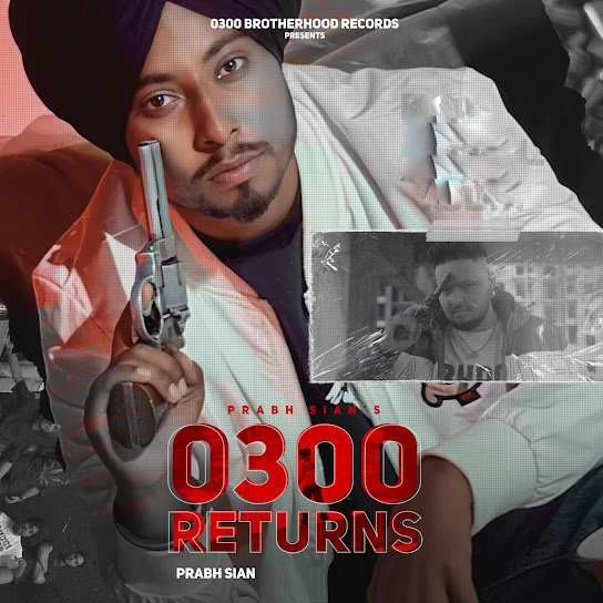 Download 0300 Returns by Prabh Sian mp3 song