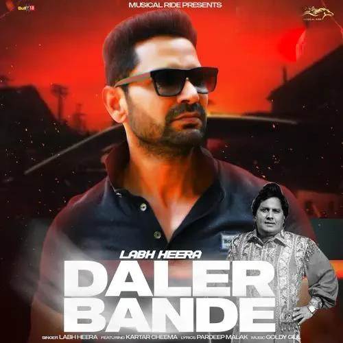 Download Daler Bande by Labh Heera top 100 mp3 song