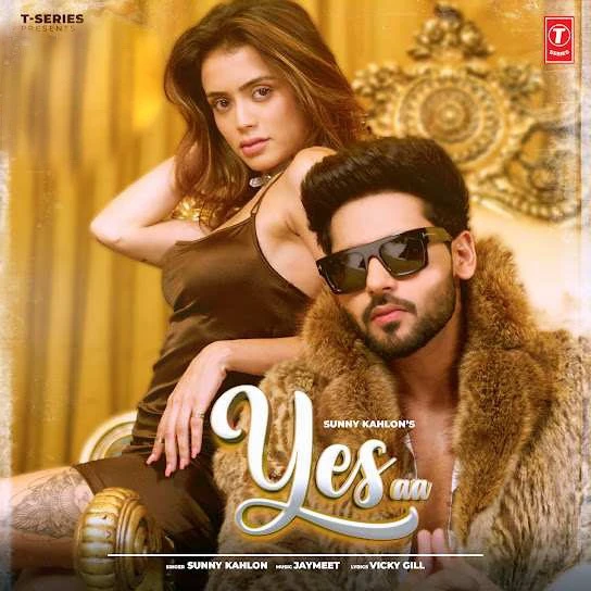 Download Yes Aa by Sunny Kahlon top 100 mp3 song