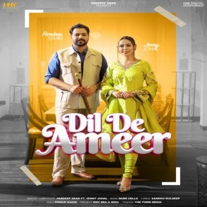 Download Dil De Ameer by Jenny Johal and Pardeep Sran top 100 mp3 song