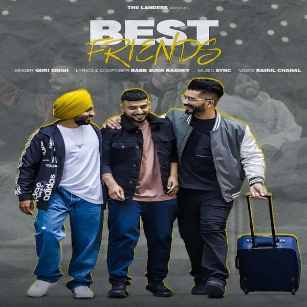 Download Best Friends by The Landers and Guri Singh top mp3 song