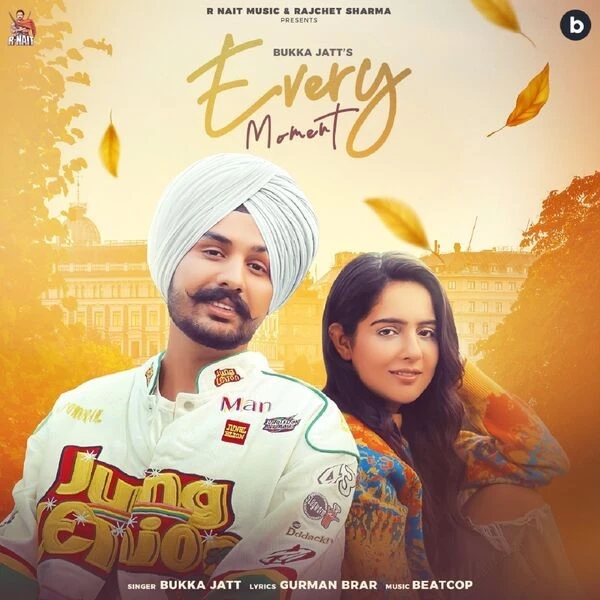 Download Every Moment by Bukka Jatt mp3 song