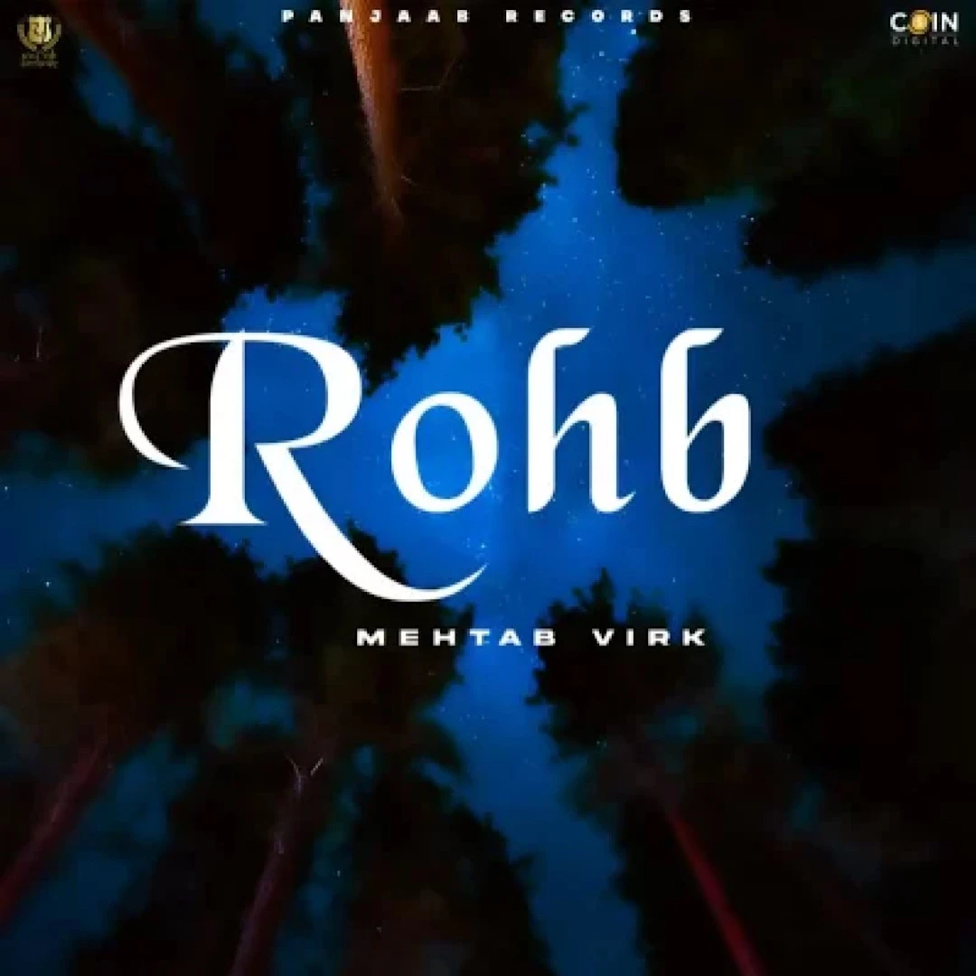 Download Rohb by Mehtab Virk mp3 song