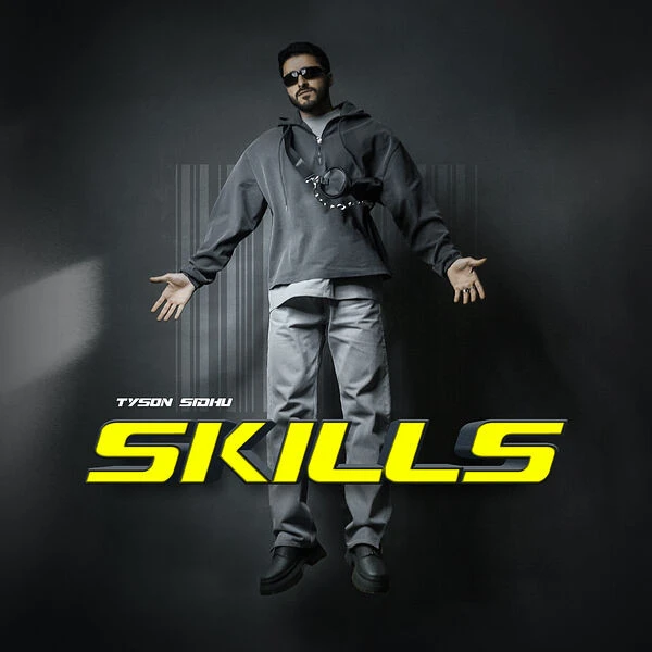 Download Skills by Tyson Sidhu mp3 song