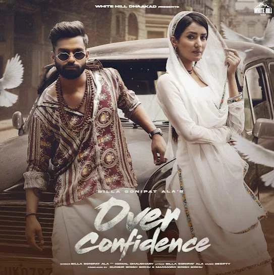 Download Over Confidence by Billa Sonipat Ala top 100 mp3 song