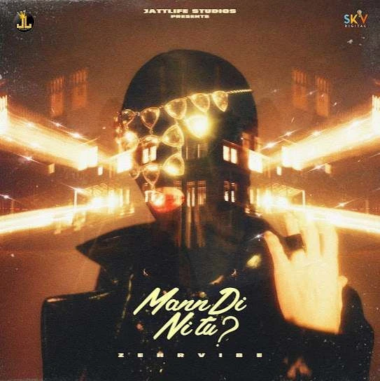 Download Mann Di Ni Tu by Zehr Vibe mp3 song