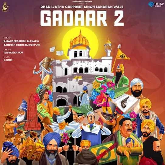 Download Gadaar 2 by Dhadi Jatha Gurpreet Singh Landran Wale top 100 mp3 song
