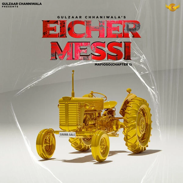 Download Eicher Messi by Gulzaar Chhaniwala top mp3 song