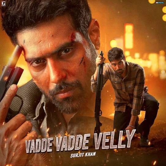 Download Vadde Vadde Velly by Surjit Khan top mp3 song