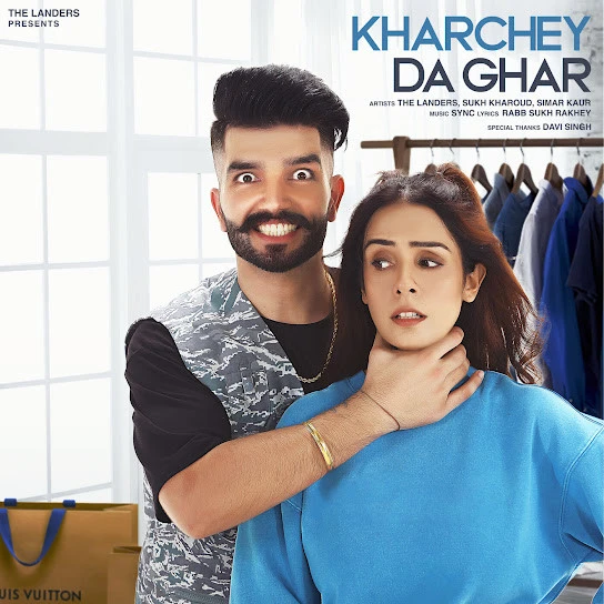 Download Kharchey Da Ghar by The Landers and Simar Kaur mp3 song