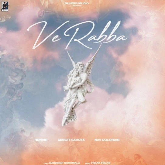 Download Ve Rabba by Runbir top 100 mp3 song