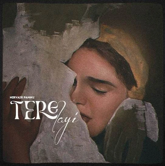 Download Tere Layi by Nirvair Pannu top 100 mp3 song