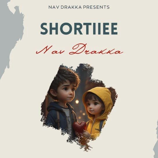 Download Shortiiee by Nav Drakka top 100 mp3 song