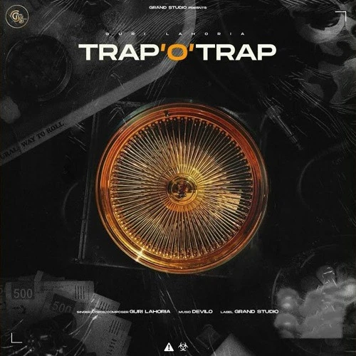 Download Trap O Trap by Guri Lahoria top 100 mp3 song