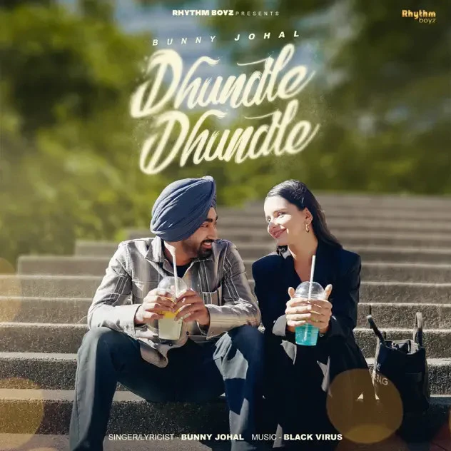 Download Dhundle Dhundle by Bunny Johal top 100 mp3 song