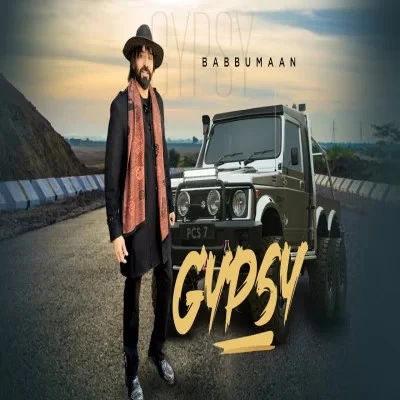 Download Gypsy by Babbu Maan top 100 mp3 song