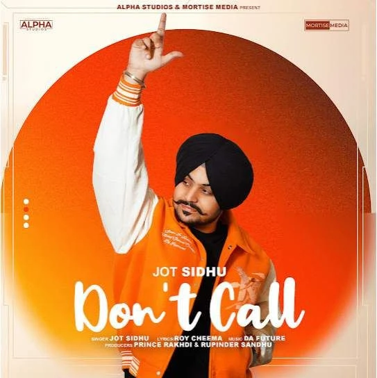 Download Don't Call by Jot Sidhu mp3 song