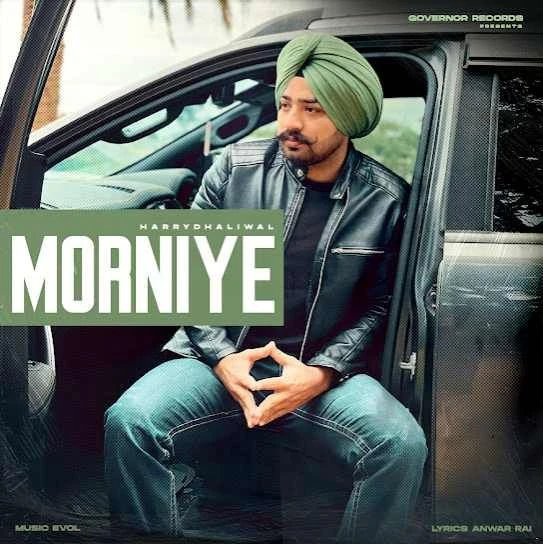 Download Morniye by Harry Dhaliwal top 100 mp3 song