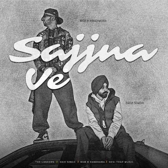 Download Sajjna Ve by The Landers top 100 mp3 song