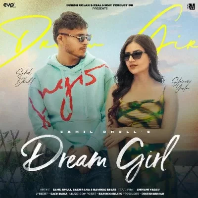Download Dream Girl by Sahil Dhull top 100 mp3 song