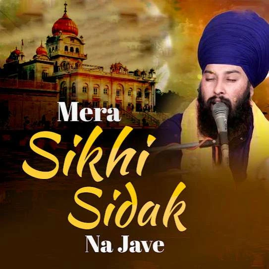 Download Mera Sikhi Sidak Na Jave by Baba Gulab Singh Ji top 50 mp3 song
