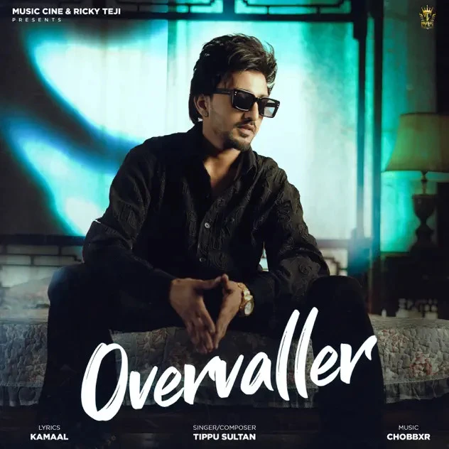 Download Overvaller by Tippu Sultan top 100 mp3 song