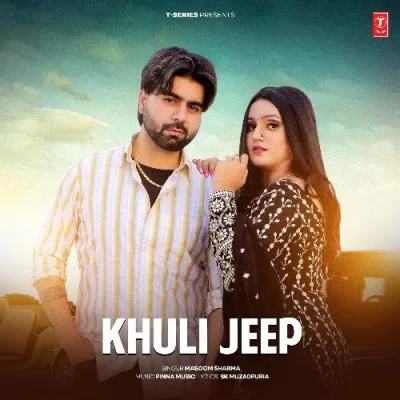 Download Khuli Jeep by Masoom Sharma top 100 mp3 song