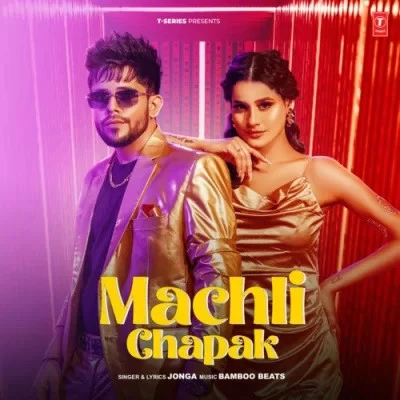 Download Machli Chapak by Jonga top 100 mp3 song