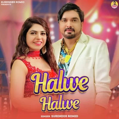 Download Halwe Halwe by Surender Romio top 100 mp3 song